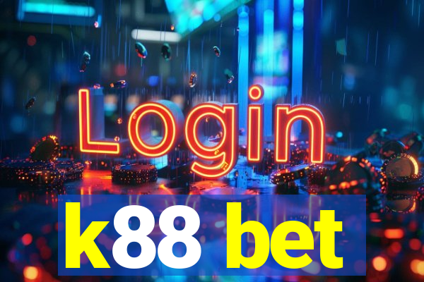k88 bet
